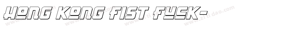 Hong Kong Fist Fuck字体转换